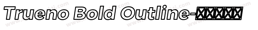 Trueno Bold Outline字体转换